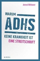 Hirzel Warum ADHS keine Krankheit ist