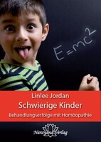 Narayana Verlag GmbH Schwierige Kinder - Behandlungserfolge mit Homöopathie