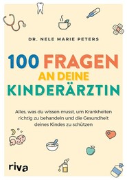 100 Fragen an deine Kinder&auml;rztin