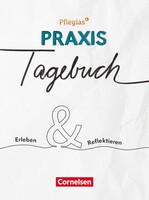 Cornelsen Verlag GmbH Pflegias - Zu allen Bänden -Mein Praxis-Tagebuch - Erleben & Reflektieren - Praxis-Tagebuch für Auszubildende der dreijährigen Pflegeausbildung