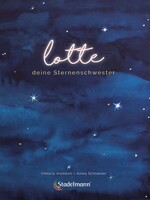 Stadelmann Verlag Lotte - deine Sternenschwester