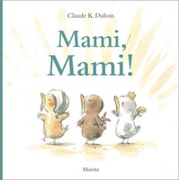 Moritz Verlag-GmbH Mami, Mami!