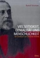 Olms Presse Rudolf Virchow. Vielseitigkeit, Genialität und Menschlichkeit