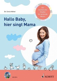 Hallo Baby, hier singt Mama (mit Audio-CD)