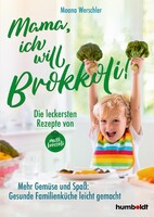 Schlütersche Verlag Mama, ich will Brokkoli!