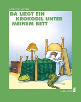 Auer-System-Verlag, Carl Da liegt ein Krokodil unter meinem Bett