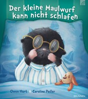 Brunnen-Verlag GmbH Der kleine Maulwurf kann nicht schlafen