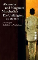 Piper Verlag GmbH Die Unfähigkeit zu trauern