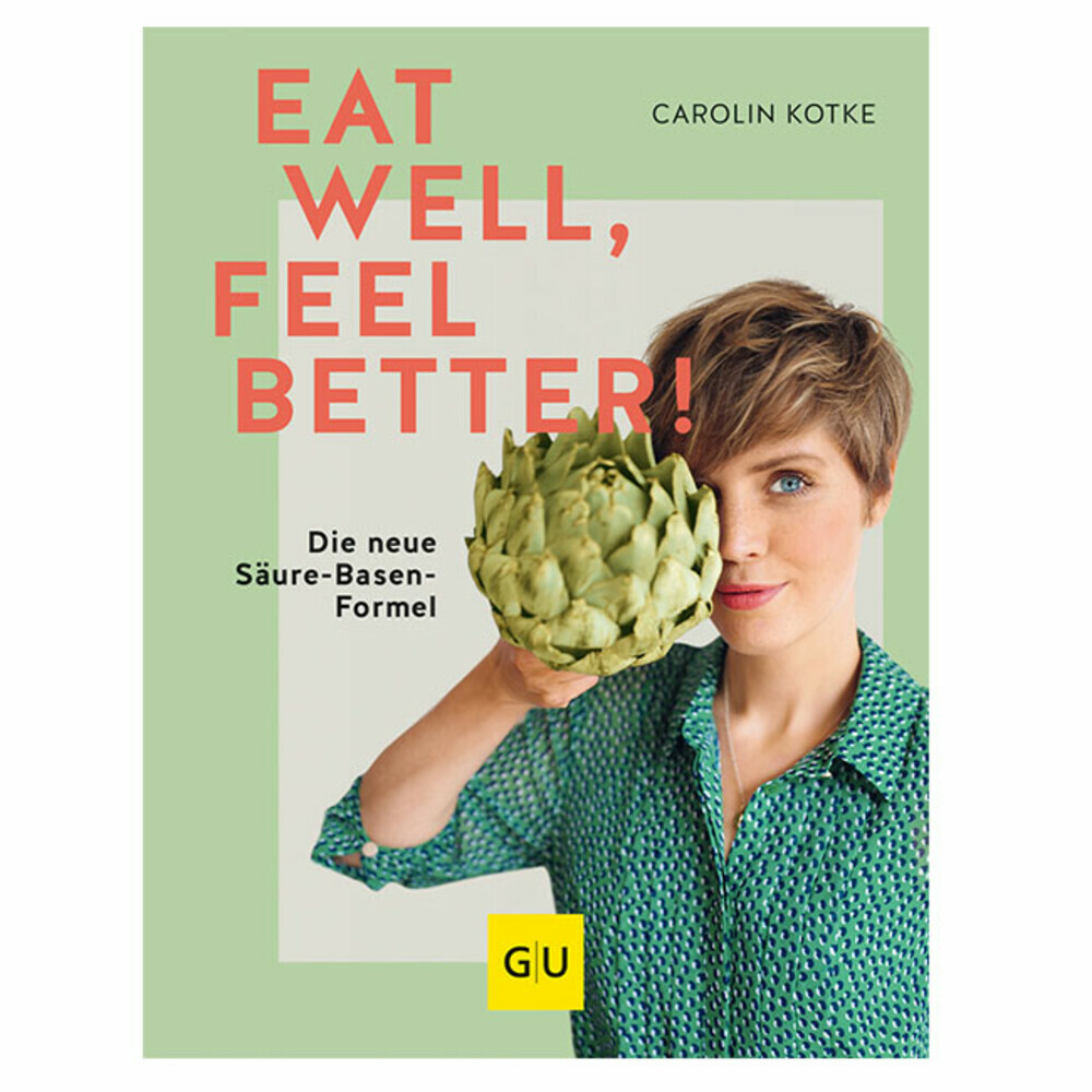 Eat well, feel better. Die neue Säure-Basen-Formel