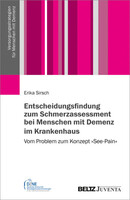 Juventa Verlag GmbH Entscheidungsfindung zum Schmerzassessment bei Menschen mit Demenz im Krankenhaus
