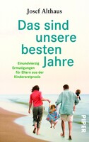Piper Verlag GmbH Das sind unsere besten Jahre