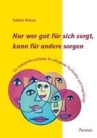 Paranus Verlag Nur wer gut für sich sorgt, kann für andere sorgen