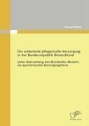Diplomica Verlag Die ambulante pflegerische Versorgung in der Bundesrepublik Deutschland
