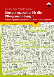 Kompetenztrainer f&uuml;r die Pflegeausbildung II
