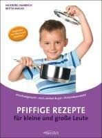 Hanreich, I. Verlag Pfiffige Rezepte für kleine und große Leute