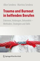 Springer-Verlag KG Trauma und Burnout in helfenden Berufen