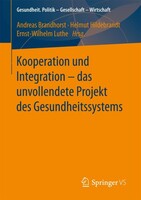 Springer VS Kooperation und Integration - das unvollendete Projekt des Gesundheitssystems