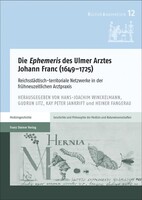 Steiner Franz Verlag Die "Ephemeris" des Ulmer Arztes Johann Franc (1649-1725)