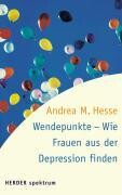 Herder Verlag GmbH Wendepunkte - Wie Frauen aus der Depression finden