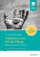 Palliative Care in Pflegeheimen und -diensten Schlütersche Verlag Palliative Care in Pflegeheimen und -diensten