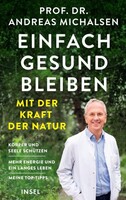 Insel Verlag GmbH Einfach gesund bleiben mit der Kraft der Natur