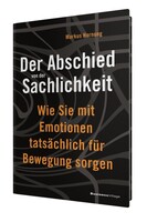 BusinessVillage GmbH Der Abschied von der Sachlichkeit