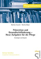 Prävention und Gesundheitsförderung  Neue Aufgaben für die Pflege