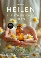 Nymphenburger Heilen mit ätherischen Ölen