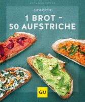Graefe und Unzer Verlag 1 Brot - 50 Aufstriche