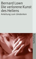 Suhrkamp Verlag Die verlorene Kunst des Heilens