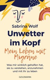 Unwetter im Kopf - Mein Leben mit Migr&auml;ne