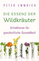 Silberschnur Verlag Die G Die Essenz der Wildkräuter