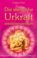 Silberschnur Verlag Die G Die weibliche Urkraft wiedererwecken