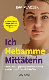 Ich, Hebamme, Mitt&auml;terin
