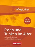 Cornelsen Verlag GmbH In guten Händen - Pflegiothek. Essen und Trinken im Alter