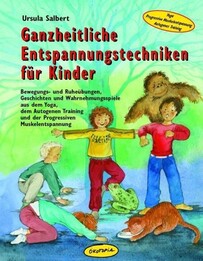 Ganzheitliche Entspannungstechniken f&uuml;r Kinder