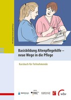 wbv Media GmbH Basisbildung Altenpflegehilfe - neue Wege in die Pflege