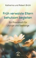 Guetersloher Verlagshaus Früh verwaiste Eltern behutsam begleiten