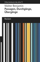 Reclam Philipp Jun. Passagen, Durchgänge, Übergänge. Eine Auswahl