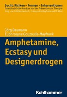 Kohlhammer W. Amphetamine, Ecstasy und Designerdrogen