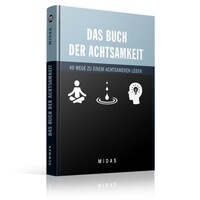 Midas Management Das Buch der Achtsamkeit