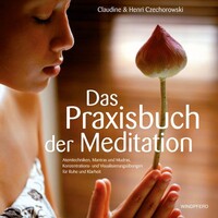 Windpferd Verlagsges. mbH Das Praxisbuch der Meditation