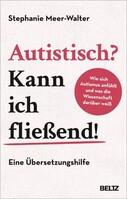 Autistisch? Kann ich fließend! Julius Beltz Autistisch? Kann ich fließend!