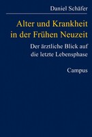 Campus Verlag GmbH Alter und Krankheit in der Frühen Neuzeit