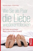 Trias Wie Sie als Paar die Liebe wiederentdecken