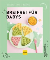 Graefe und Unzer Verlag Breifrei für Babys