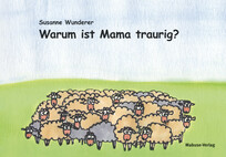 Warum ist Mama traurig?