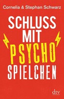 dtv Verlagsgesellschaft Schluss mit Psychospielchen