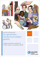 Lebenshilfe Nur gemeinsam – Gewaltschutz weit(er) gedacht