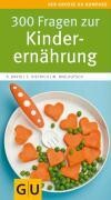 Graefe und Unzer Verlag 300 Fragen zur Kinderernährung